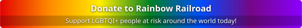 Donate to Rainbow Railroad - Support LGBTQI+ people at risk around the world today!